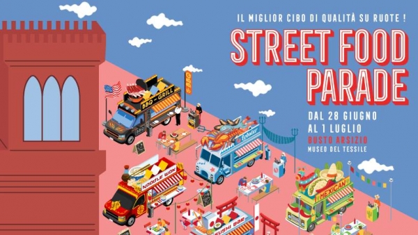 STREET FOOD PARADE AL MUSEO DEL TESSILE DI BUSTO ARSIZIO 2018