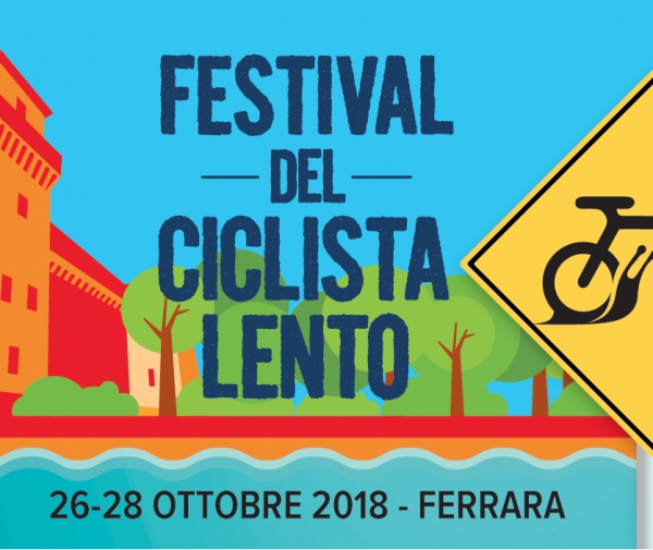 FESTIVAL DEL CICLISTA LENTO - FERRARA 2018