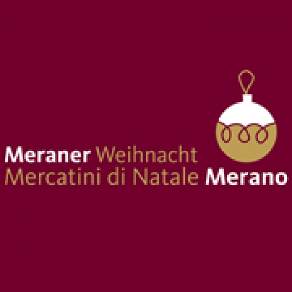 MERCATINI DI NATALE a MERANO - MERANER WEIHNACHT 2021