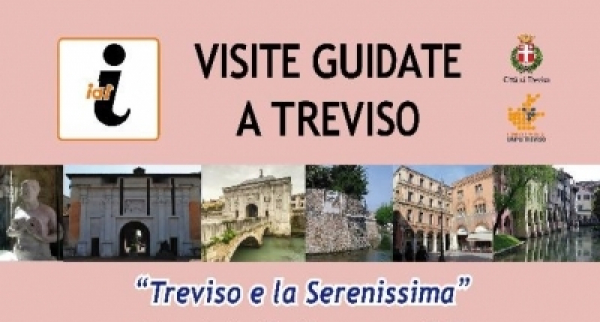 TREVISO e LA SERENISSIMA - Sulle Tracce della Dominazione Veneziana