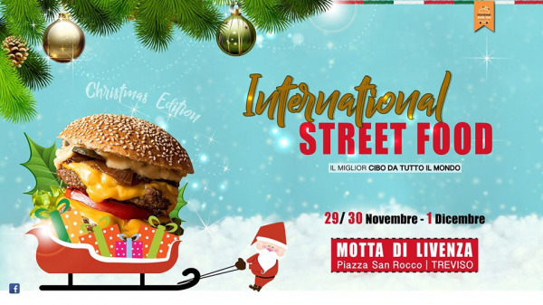 INTERNATIONAL STREET FOOD - CHRISTMAS EDITION a MOTTA DI LIVENZA 2019
