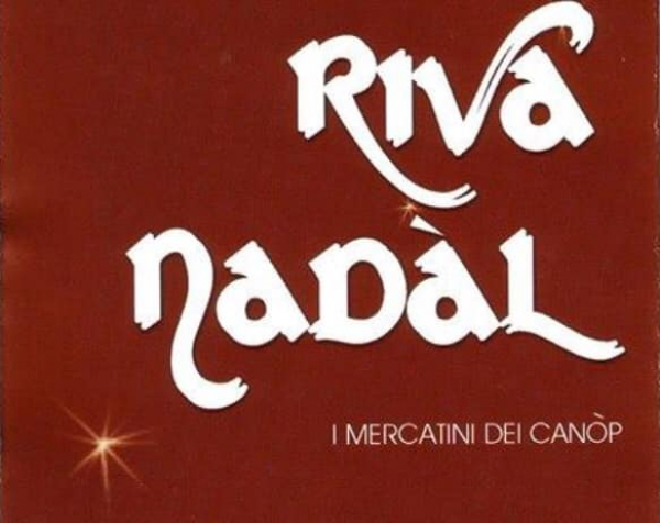 RIVA NADAL 2019 - I MERCATINI DEI CANÒP a RIVAMONTE AGORDINO 