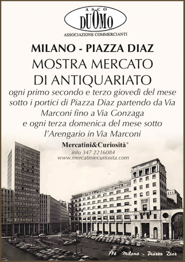 PIAZZA DIAZ - La Mostra Mercato di Antiquariato a MILANO
