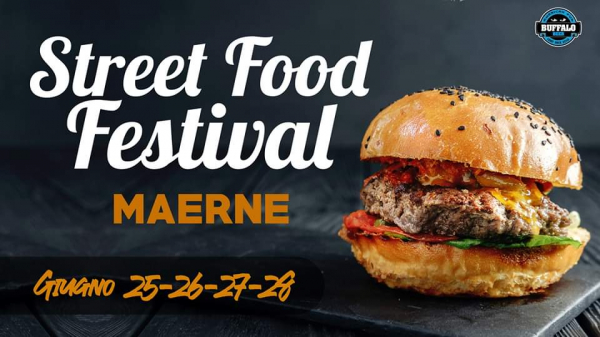 STREET FOOD FESTIVAL® 2020 a MAERNE di MARTELLAGO