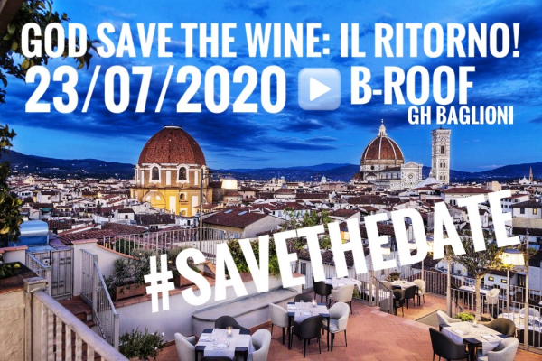 GOD SAVE THE WINE: IL RITORNO! - FIRENZE 2020