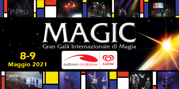 MAGIC 2021 - GRAN GALA' INTERNAZIONALE DI MAGIA a ROMA 