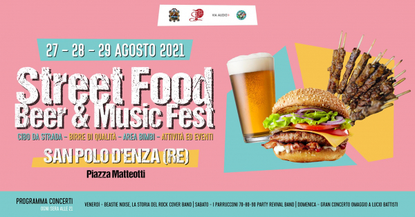 STREET FOOD, BEER & MUSIC FEST a SAN POLO D'ENZA 2022