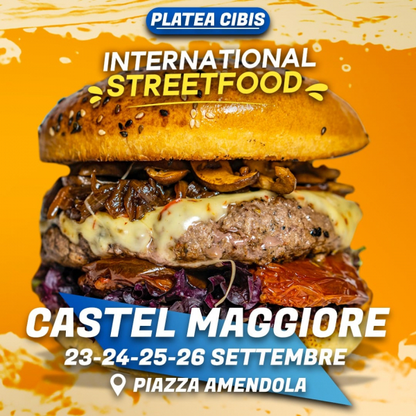 INTERNATIONAL STREET FOOD - PLATEA CIBIS CASTEL MAGGIORE 2021