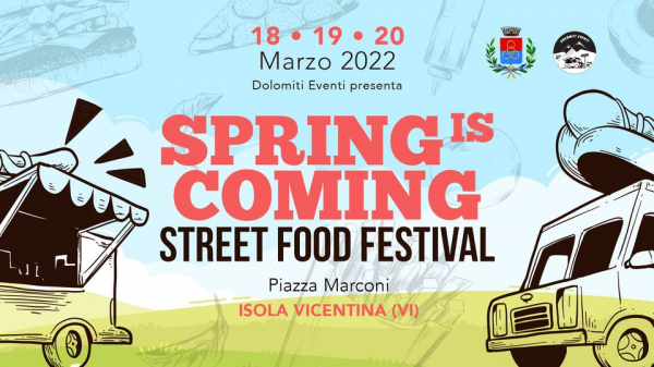 SPRING IS COMING - STREET FOOD FESTIVAL di ISOLA VICENTINA 2022