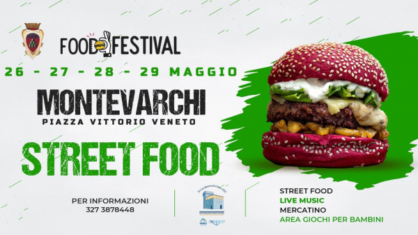 FOOD FESTIVAL - MONTEVARCHI STREET FOOD 2022
