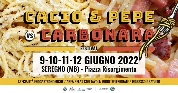CACIO & PEPE vs CARBONARA FESTIVAL a SEREGNO 2022 