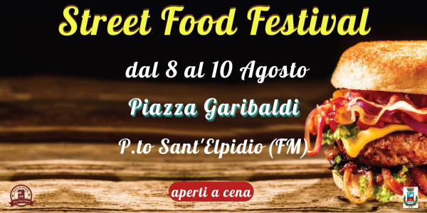 STREET FOOD FESTIVAL a PORTO SANT'ELPIDIO 2022