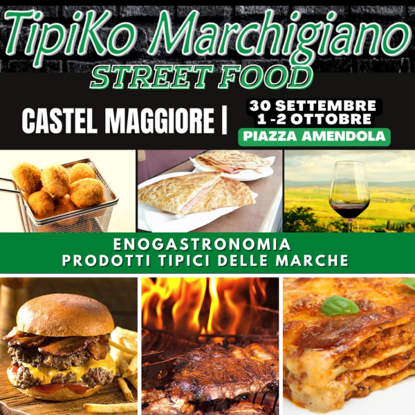 TIPIKO MARCHIGIANO STREET FOOD a CASTEL MAGGIORE 2022