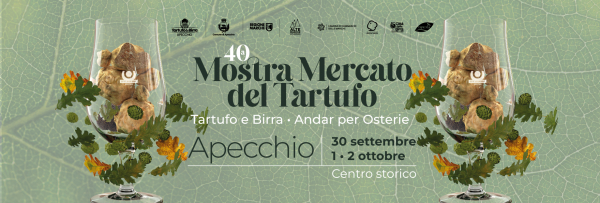 40° MOSTRA MERCATO DEL TARTUFO & BIRRA - FESTIVAL DELL'ALOGASTRONOMIA di APECCHIO
