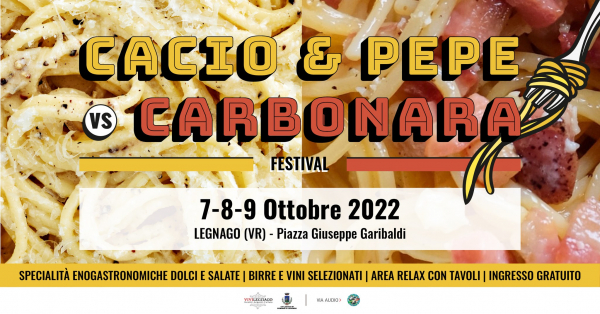 16° CACIO & PEPE vs CARBONARA FESTIVAL a LEGNAGO