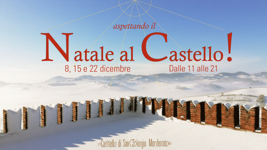 ASPETTANDO IL NATALE AL CASTELLO! - SAN GIORGIO MONFERRATO 2019