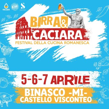 BIRRA & CACIARA 2024 - FESTIVAL DELLA CUCINA ROMANESCA a BINASCO