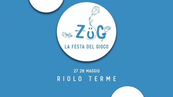 ZÜG 2023 - LA FESTA DEL GIOCO di RIOLO TERME