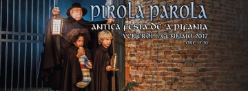 PIROLA PAROLA 2017 - ANTICA FESTA DE 'A PIFANIA DI NOALE
