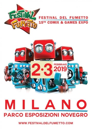 FESTIVAL DEL FUMETTO - COMIX AND GAMES EXPO MILANO 2019 WINTER EDITION