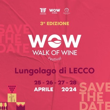 3° WOW FESTIVAL - WALK OF WINE a LECCO