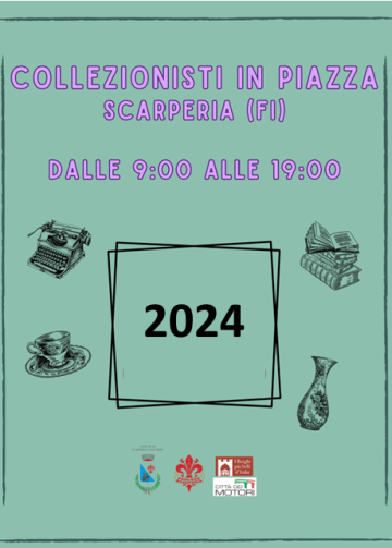 COLLEZIONISTI IN PIAZZA a SCARPERIA 2024