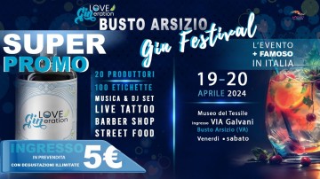 LOVE GINeration - GIN FESTIVAL a BUSTO ARSIZIO 2024