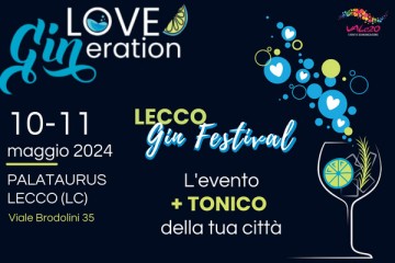 LOVE GINERATION - LECCO GIN FESTIVAL 2024